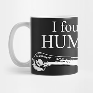 I Found This Humerus Mug